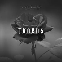 Thorns - Pixel Bloom