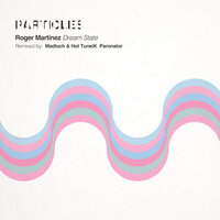 Dream State - Roger Martínez & Madloch & Hot Tuneik