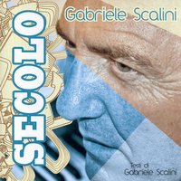 Secolo - Gabriele Scalini