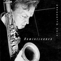 Reminiscence - Kirk MacDonald