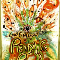 My Own Wave - Lukas Nelson and Promise of the Real