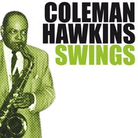 It's the Talk of the Town - Coleman Hawkins