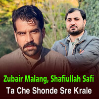 Ghareeb Shom - Zubair Malang & Shafiullah Safi