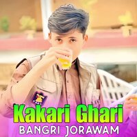 Bangri Jorawam - Kakari Ghari