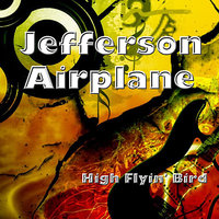High Flyin' Bird - Jefferson Airplane