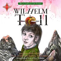 Weltliteratur für Kinder - Wilhelm Tell von Friedrich Schiller - Friedrich Schiller