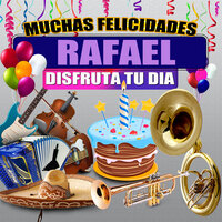 Felicidades a Rafael - Version Grupero (Hombre) - Margarita Musical