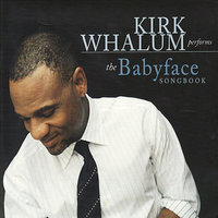 When Can I See You - Kirk Whalum