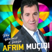 Qonu djema shaloni atin - Afrim Muqiqi