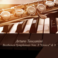 Symphony No. 8 in F Major, Op. 93: III. Tempo de minuetto - NBC Symphony Orchestra & Arturo Toscanini & Ludwig van Beethoven