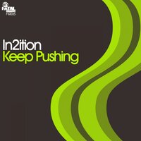 Keep Pushing - In2ition