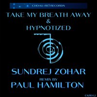 Take My Breath Away - Sundrej Zohar