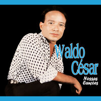 Nossas Canções: It's Now or Never / Kiss Me Quick / Runaway - Waldo César
