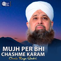 Zameen O Zama Tumhare Liye - Owais Raza Qadri