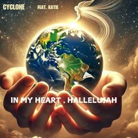 IN MY HEART , HALLELUJAH - Cyclone & Katie