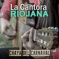 Chaya del Carnaval - Rodrigo Flores & La Cantora Riojana