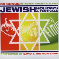 Ma Nishtana (Passover) / Avadim Hayinu (Passover) / Dayenu (Passover) - David & The High Spirit