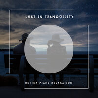 Look For The Good - Relaxing Piano Chillout