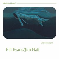 Dream Gypsy - Bill Evans & Jim Hall