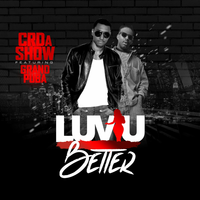 Luv U Better - CR Da Show & Grand Puba