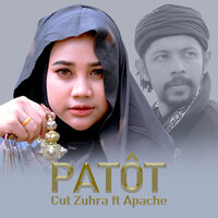 Patot - Cut Zuhra & Apache
