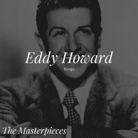 To Think You've Chosen Me - Eddy Howard