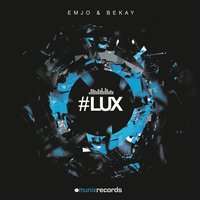 #Lux - EmJo & Bekay & Bekay & EmJo & EmJo, Bekay