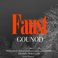 Faust: Introduction musicale - Walter Goehr & Orchestre et choeur philharmoniques néerlandais, Walter Goehr & Orchestre et choeur philharmoniques néerlandais & Шарль Гуно