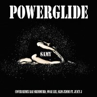 Powerglide - Samy