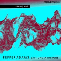 I'm a Fool to Want You - Pepper Adams & Donald Byrd