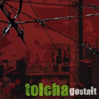 Gestalt #1 - Tolcha
