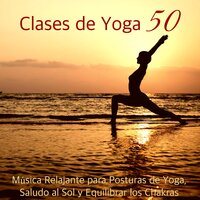 Música para la Práctica de la Relajación Profunda - Hatha Yoga Maestro & Saludo al Sol Sonido Relajante & Saludo al Sol Sonido Relajante & Hatha Yoga Maestro