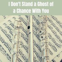 I Don't Stand a Ghost of a Chance With You - Oscar Peterson Trio