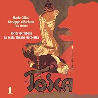Tosca: Tutto è chiaro; Tosca? Che non mi veda; Mario! Mario! - Maria Callas & Giuseppe Di Stefano & Tito Gobbi & Victor De Sabata & Chorus & Orchestra of La Scala, Milan & Джакомо Пуччини