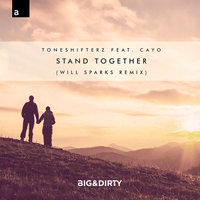 Stand Together - Toneshifterz & Cayo