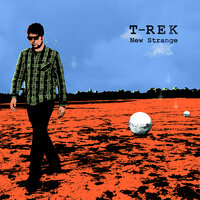 New Strange - T-Rek