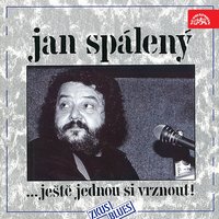 Tell All the World About You - Jan Spálený
