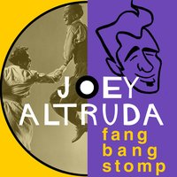 Fang Bang Stomp - Joey Altruda