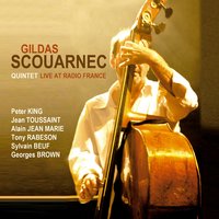 First Kick - Peter King & Alain Jean Marie & Tony Rabeson & Sylvain Beuf & Georges brown & Gildas Scouarnec Quintet