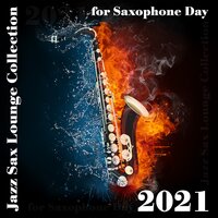 Love, Emotions, Moments - Jazz Sax Lounge Collection