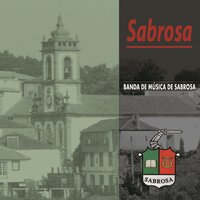 Sangre de Artista - Banda de Música de Sabrosa & Carlos Ferreira