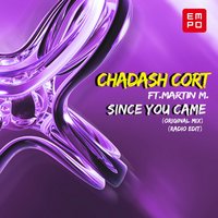 Since You Came - Chadash Cort & M.Martin