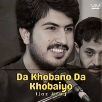 Da Khushal Khatak - Ijaz Ufaq
