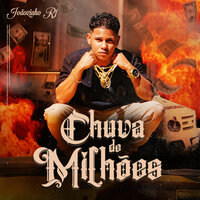 Chuva de Milhões - Joaozinho RF