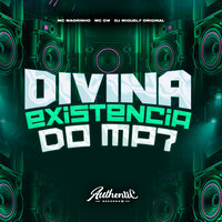 Divina Existencia do Mp7 - DJ Miguel7 Original & Mc Magrinho & MC Gw