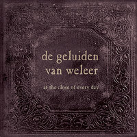 O welk een vreugde - At The Close Of Every Day