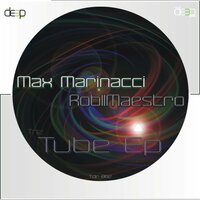 The Tube - Max Marinacci & RobilMaestro