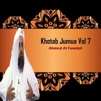 Khotab Jumua, Pt.6 - Ahmed Al Fawdaii