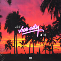 Vice City - jee & Ikaz