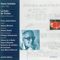 La folie de Tristan: Iseut se souvenant de l'anneau - Audrey Michael & Orchestre De Chambre De Lausanne & Jean-Marie Auberson & Orchestre de chambre de Lausanne, Jean-Marie Auberson, Audrey Michael